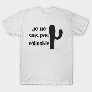 je ne suis pas calinable humour homme et femme cactus calin T-Shirt